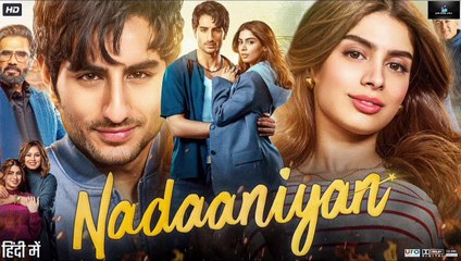 Nadaaniyan 2025 Full Movie | Watch the Complete Comedy Film Now 🎬