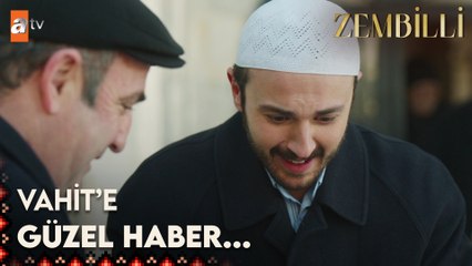 Vahit'in beklediği haber geldi! - Zembilli 10. Bölüm