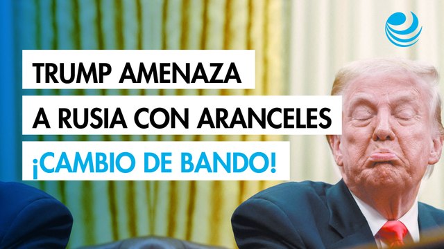 Trump cambia de bando y ahora amenaza a Rusia con aranceles y nuevas sanciones