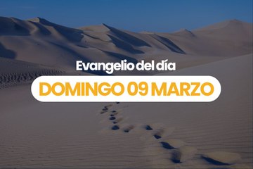 EVANGELIO 09 MARZO