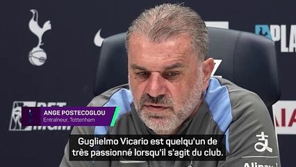 Tottenham - Postecoglou défend Vicario après sa réaction de colère envers les supporters