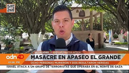 Ataque armado en Apaseo el Grande, Guanajuato deja ocho muertos