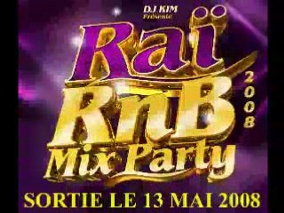 DJ KIM RAI RNB MIX PARTY 2008 DJAMEL STAIFI SOBER RACH RACH