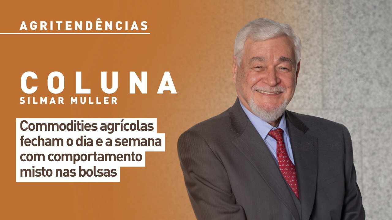 Commodities agrícolas fecham o dia e a semana com comportamento misto nas bolsas