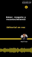 Editorial | Amor, respeto y reconocimiento