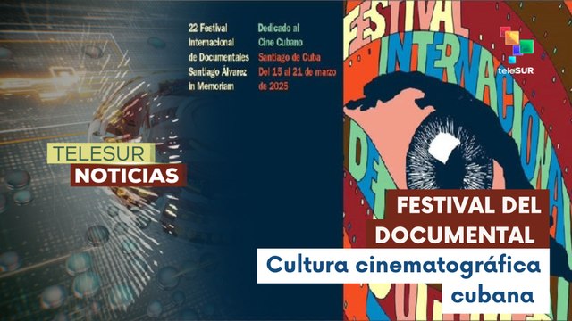 Edición 22 del festival internacional del documental Santiago Álvarez in memoriam en Cuba