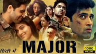Major (2022) Hindi Dubbed Full Movie HD | Adivi Sesh | Sobhita Dhulipala | Prakash Raj | digital tv