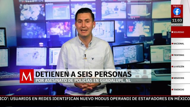 Detienen a 6 implicados en el asesinato de policías de Guadalupe, Nuevo León