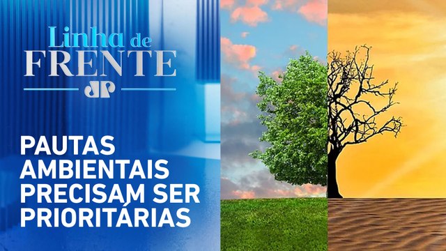 Como se preparar para as mudanças climáticas? Comentaristas debatem | LINHA DE FRENTE