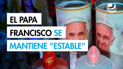 El papa Francisco se mantiene "estable", pero el pronóstico sigue siendo reservado: Vaticano