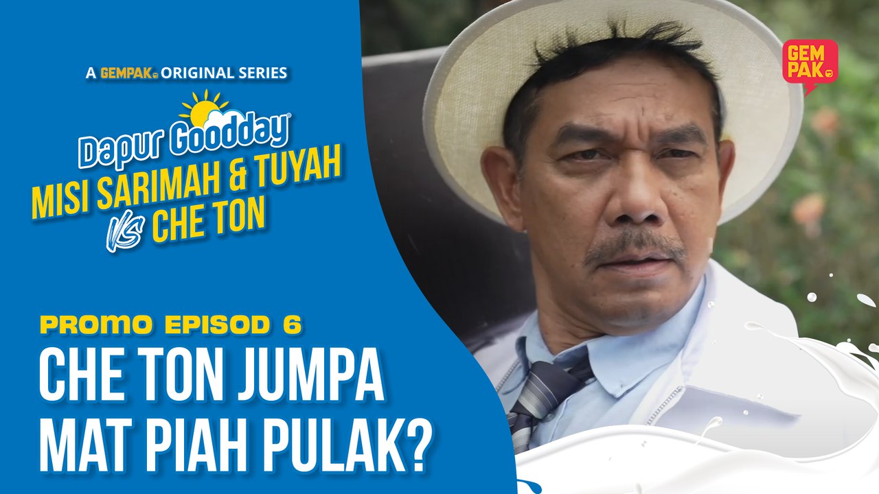 [Promo] Che Ton Jumpa Mat Piah Pulak? | Dapur Goodday: Misi Sarimah ...