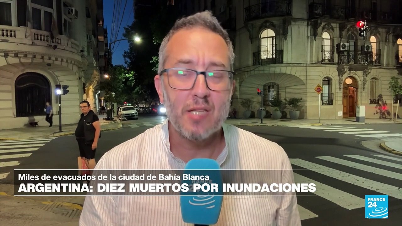 Informe desde Buenos Aires: temporal en Bahía Blanca deja 10 muertos