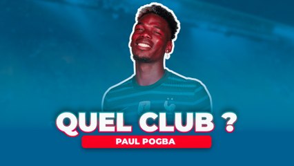 ⛏️ Dans quel club Paul Pogba pourrait-il signer ?