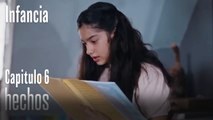 hechos- İnfancia Episodio 6