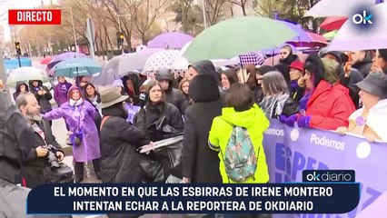 El momento en que las esbirras de Irene Montero intentan echar a la reportera de OKDIARIO