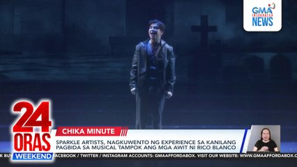Sparkle Artists, nagkuwento ng experience sa kanilang pagbida sa musical tampok ang mga awit ni Rico Blanco | 24 Oras Weekend