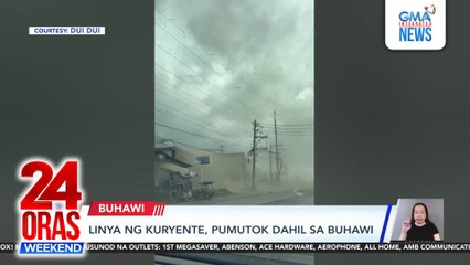 Linya ng kuryente, pumutok dahil sa buhawi | 24 Oras Weekend