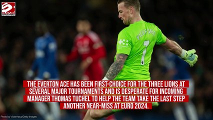 Jordan Pickford sets sights on trophy win for England