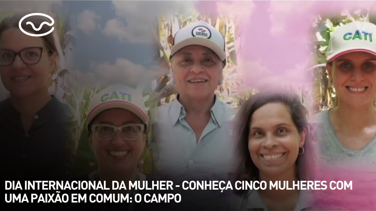 Dia internacional da mulher - Conheça cinco mulheres com uma paixão em comum: o campo