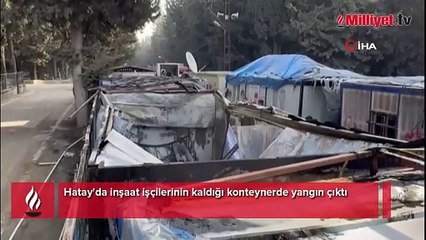 Hatay'da konteyner yangını: 1 ölü, 1 yaralı