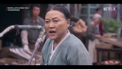 [Preview] There's no backing down | When Life Gives You Tangerines | Netflix [ENG SUB]