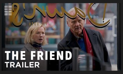 The Friend | Official Trailer - Naomi Watts, Bill Muray