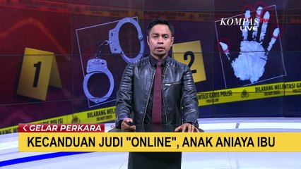 Kecanduan Judi Online, Anak Aniaya Ibu Gara-Gara Tak Diberi Uang Rp15 Juta!
