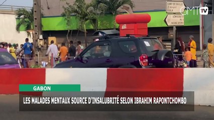 [#Reportage] Gabon : les malades mentaux source d'insalubrité selon Ibrahim Rapontchombo