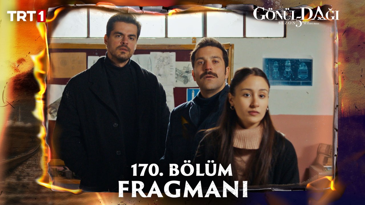 Gönül Dağı 170. Bölüm Fragmanı