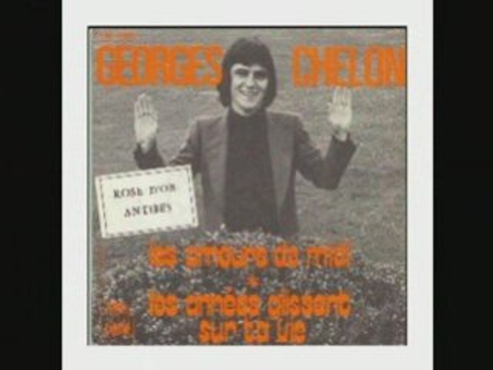 Georges Chelon - Les annees glissent sur ta vie