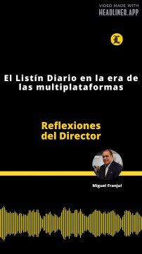 Reflexiones del Director | El Listín Diario en la era de las multiplataformas