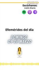 Efemérides | Domingo 09 de Marzo 2025