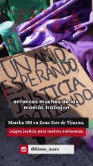 Marcha 8M en Zona Este de Tijuana; exigen justicia para madres.