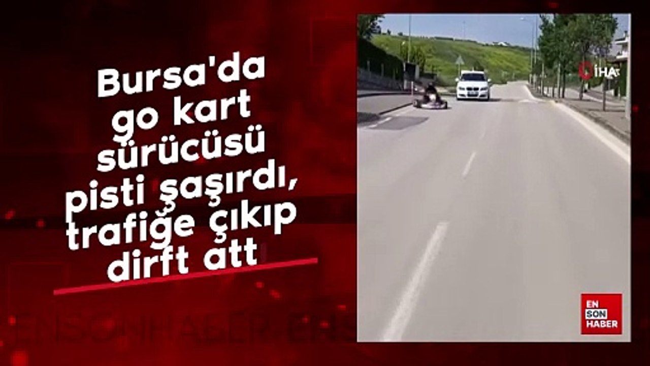 Bursa'da go kart sürücüsü pisti şaşırdı, trafiğe çıkıp dirft attı