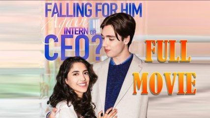 Falling For Him Again - Intern Or CEO