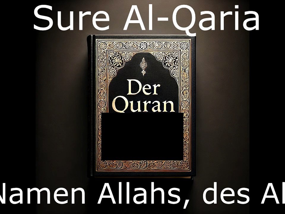 Der Quran auf Deutsch-Sure Al-Qaria (101)