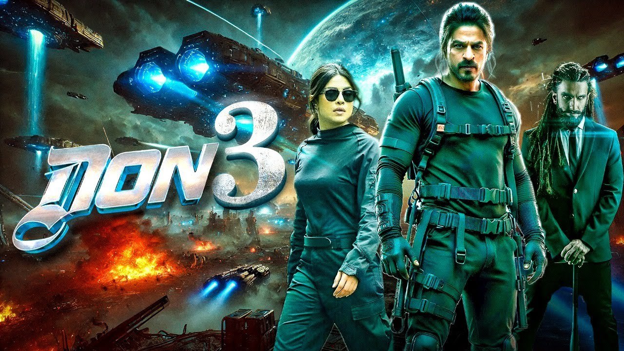 DON 3 - Shahrukh Khan - Ranveer Singh - Priyanka Chopra - B Irani - New Blockbuster Movie 2025