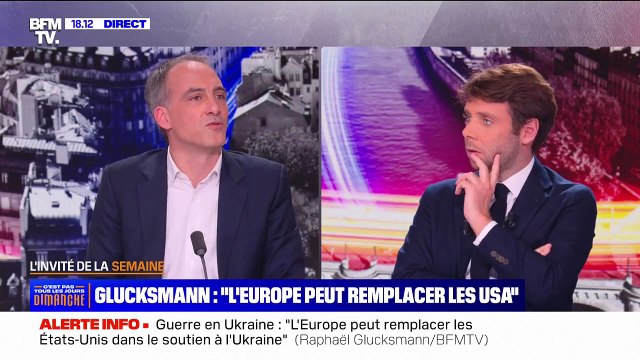Guerre en Ukraine: C'est sauver l'Europe qui est en jeu , déclare Raphaël Glucksmann (Place publique)