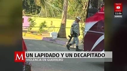 Encuentran a una persona lapidada y otra decapitada en Acapulco, Guerrero