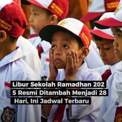Libur Sekolah Ramadhan 2025 Resmi Ditambah Menjadi 28 Hari, Ini Jadwal Terbaru