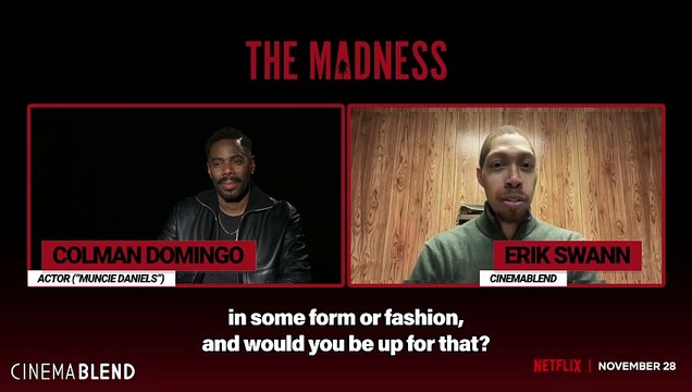 ‘He’s Sort Of Like My James Bond’: Colman Domingo Explains Why He Wants To Do More Seasons Of Netflix’s 'The Madness,' And I Dig His Thinking
