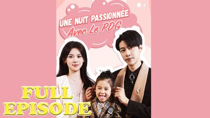 Une Nuit Passionnee Avec Le PDG Full Épisode Complet