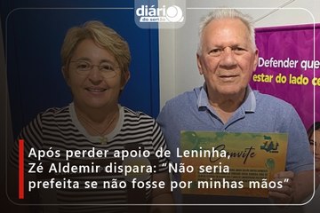 Após perder apoio de Leninha, Zé Aldemir dispara: "Não seria prefeita se não fosse por minhas mãos"