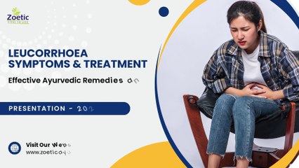 Leucorrhoea Symptoms & Treatment
