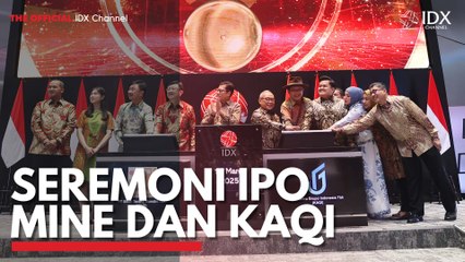 Seremoni IPO MINE dan KAQI