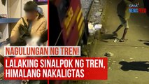 NAGULUNGAN NG TREN! Lalaking sinalpok ng tren, himalang nakaligtas | GMA Integrated Newsfeed