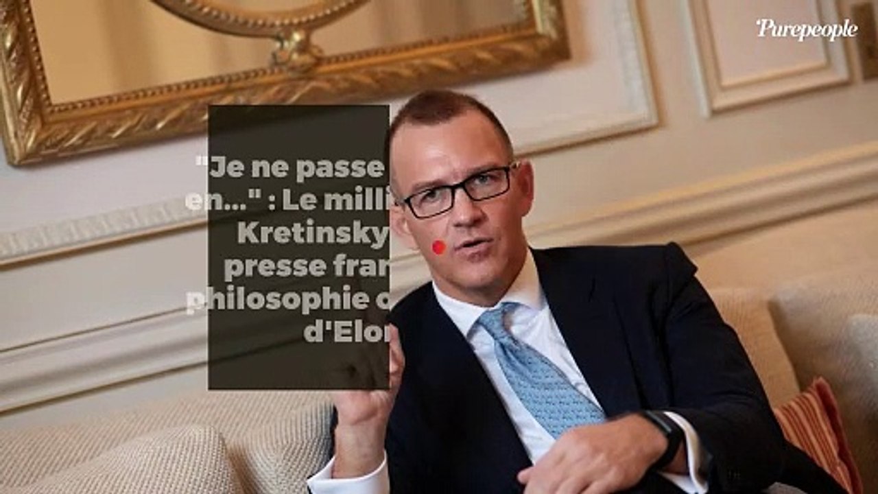 "Je ne passe pas mes jours en..." : Le milliardaire Daniel Kretinsky, pape de la presse française, a une philosophie opposée à celle d'Elon Musk