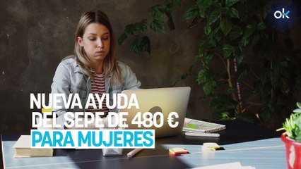 Nueva ayuda del SEPE de 480 € para mujeres: sólo si cumples estos sencillos requisitos