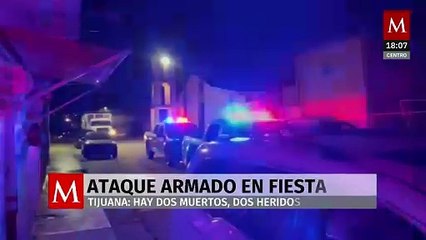 Dos personas pierden la vida en tiroteo en fiesta en Tijuana