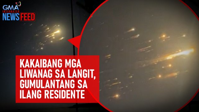 Kakaibang mga liwanag sa langit, gumulantang sa ilang residente | GMA Integrated Newsfeed